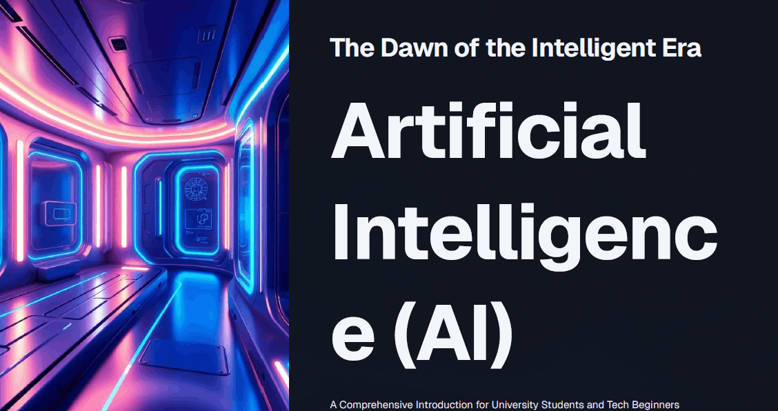The Dawn of the Intelligent Era: A Comprehensive AI Guide